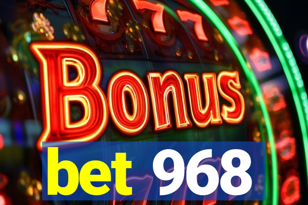 bet 968